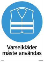 Skylt Varselkläder måste anv. 210x297mm plast